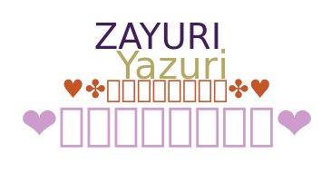ニックネーム - Zayuri