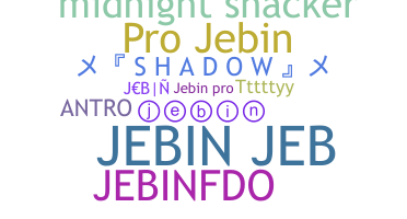 ニックネーム - Jebin