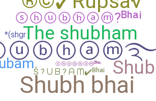 ニックネーム - Shubhambhai