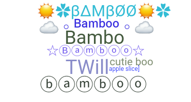 ニックネーム - Bamboo