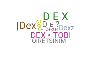 ニックネーム - dex