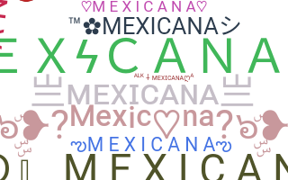 ニックネーム - Mexicana