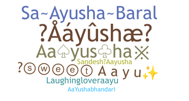 ニックネーム - Aayusha