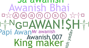 ニックネーム - Awanish