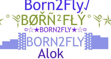 ニックネーム - Born2fly