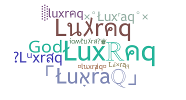 ニックネーム - luxraq