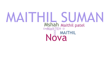 ニックネーム - Maithil