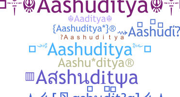 ニックネーム - Aashuditya