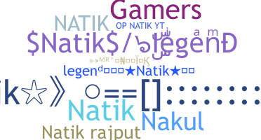 ニックネーム - natik