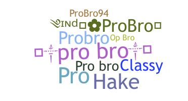 ニックネーム - ProBro
