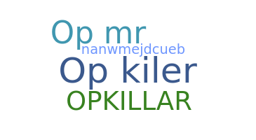 ニックネーム - Opkiler