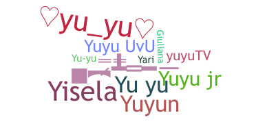 ニックネーム - Yuyu