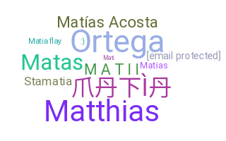 ニックネーム - Matia