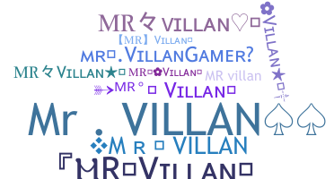 ニックネーム - Mrvillan