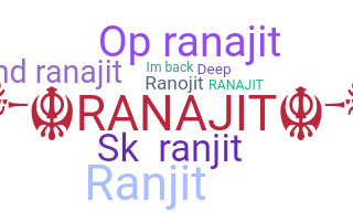 ニックネーム - Ranajit