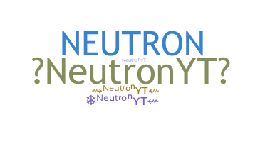 ニックネーム - NeutronYT