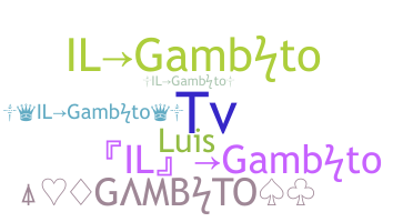 ニックネーム - Gambito