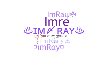 ニックネーム - ImRay