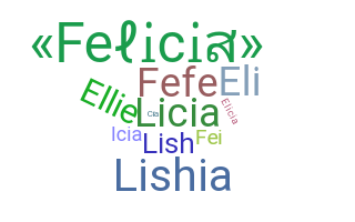 ニックネーム - Felicia