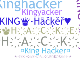 ニックネーム - kinghacker