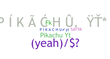 ニックネーム - PikachuYT