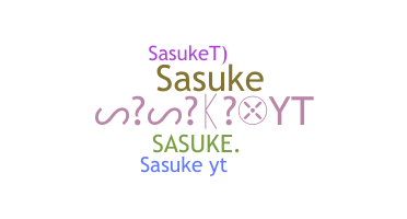 ニックネーム - SasukeYT