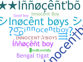 ニックネーム - innocentboy