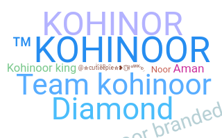 ニックネーム - Kohinoor
