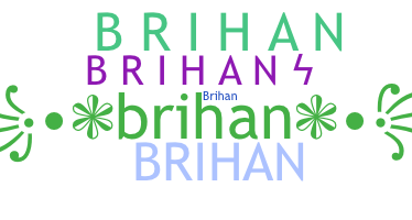 ニックネーム - brihan