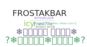 ニックネーム - FrostBite