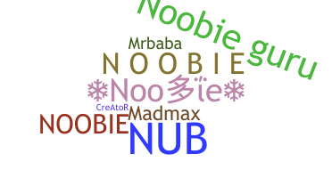 ニックネーム - Noobie