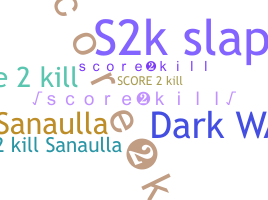 ニックネーム - Score2kill