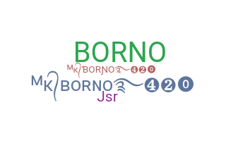 ニックネーム - Borno