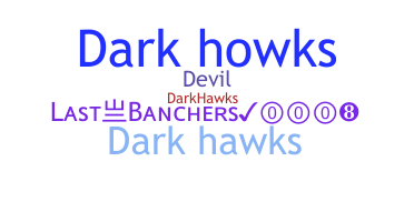 ニックネーム - Darkhawks