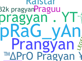 ニックネーム - Pragyan