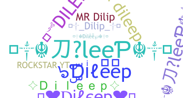 ニックネーム - Dileep