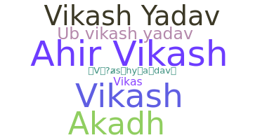 ニックネーム - Vikashyadav