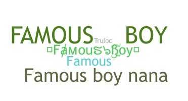 ニックネーム - FamousBoy