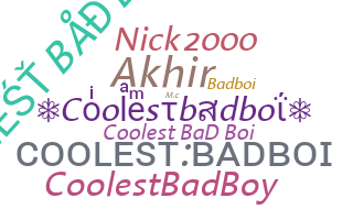 ニックネーム - Coolestbadboi