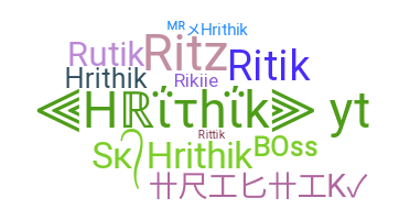 ニックネーム - hrithik