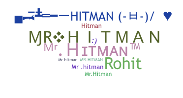 ニックネーム - MrHitman