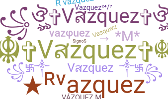 ニックネーム - Vazquez