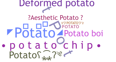 ニックネーム - Potato