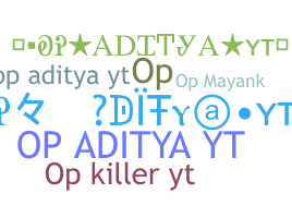 ニックネーム - Opadityayt