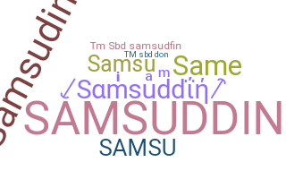 ニックネーム - Samsuddin