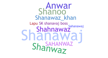 ニックネーム - Shanawaz