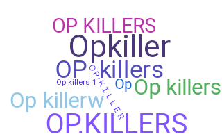 ニックネーム - OPkillers