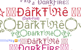 ニックネーム - DarkFire