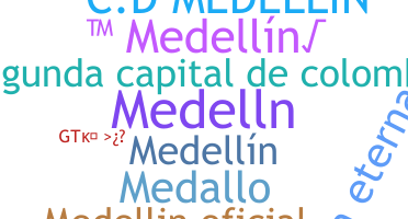 ニックネーム - Medellin