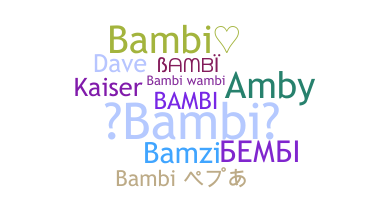 ニックネーム - Bambi